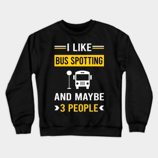 3 People Bus Spotting Spotter Crewneck Sweatshirt